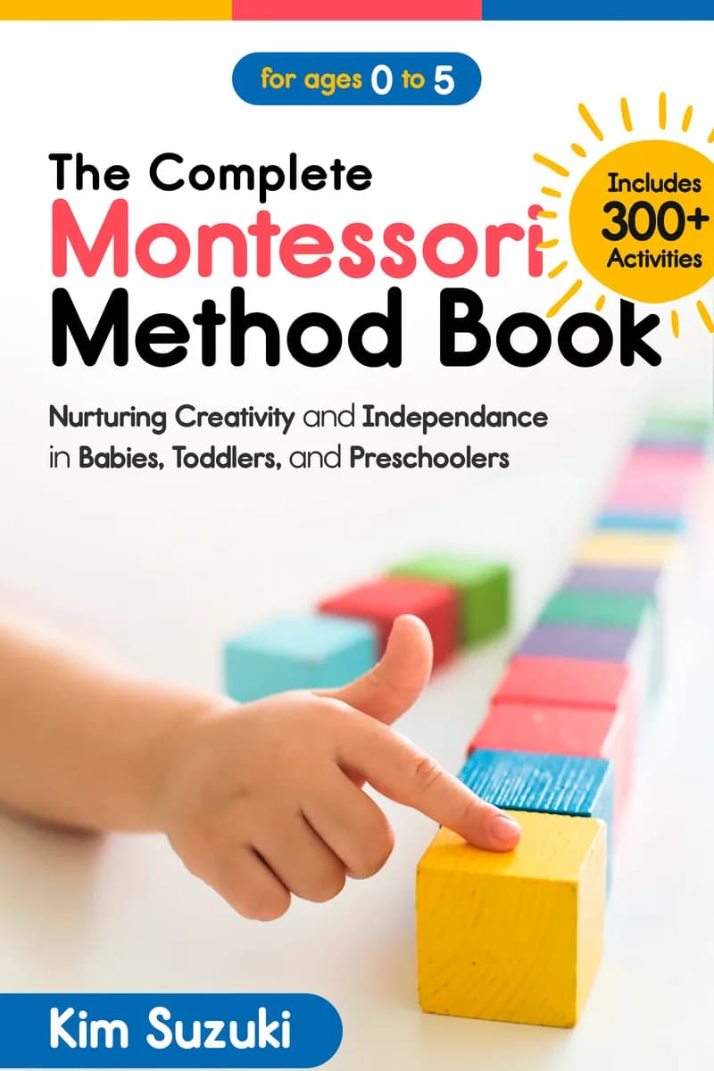 The Complete Montessori Method Book
