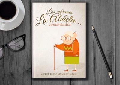 Los Refranes De La Abuela… Comentados