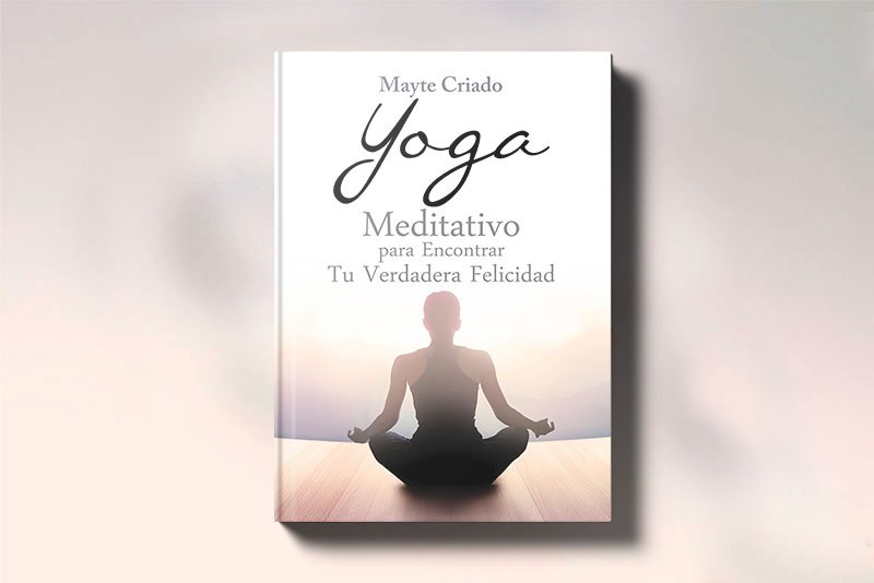 Yoga meditativo para encontrar tu verdadera felicidad